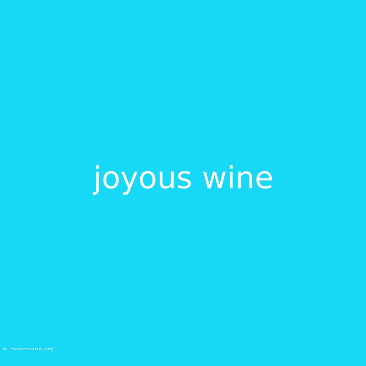 Joyous Wine