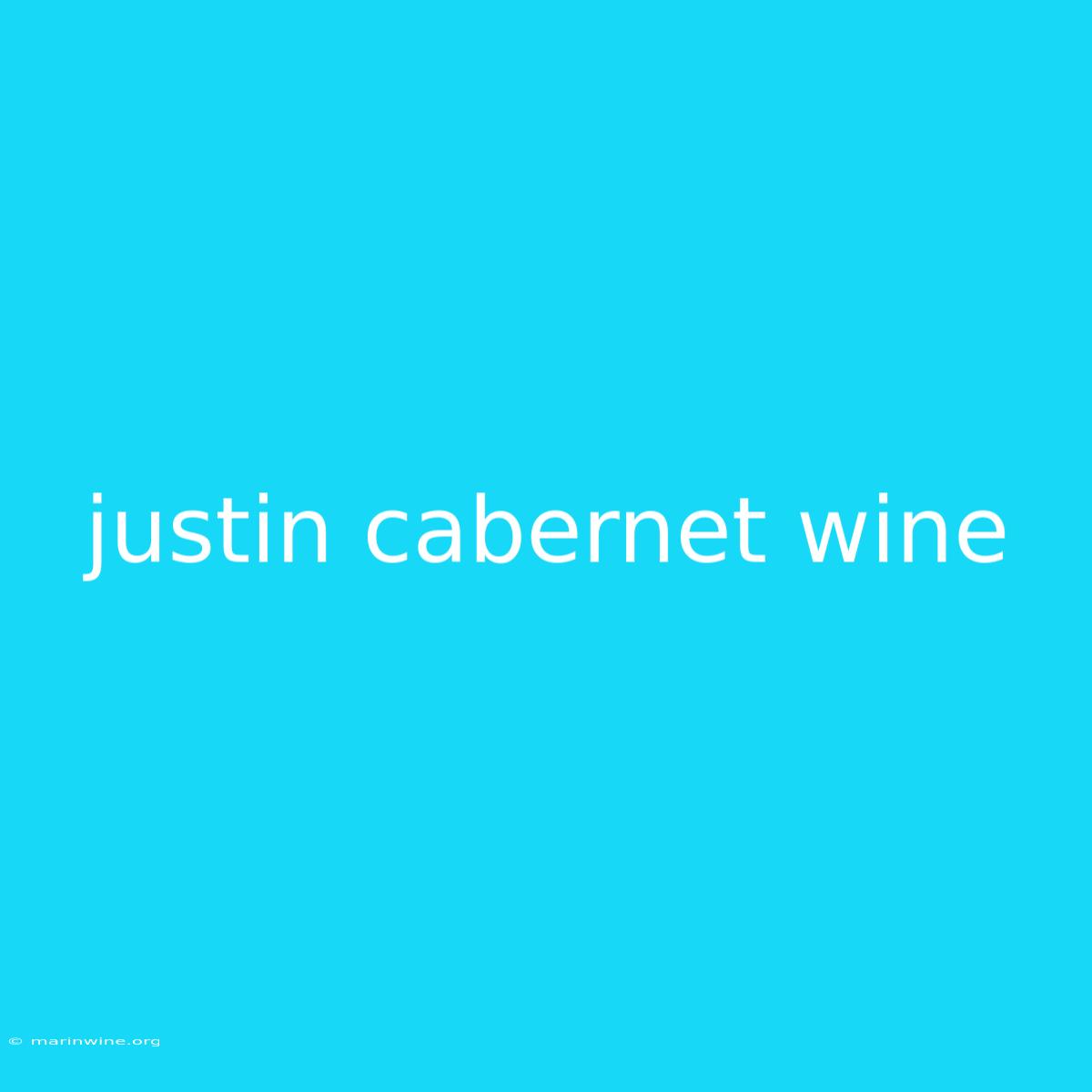 Justin Cabernet Wine