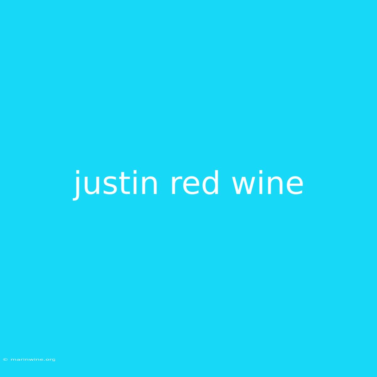 Justin Red Wine