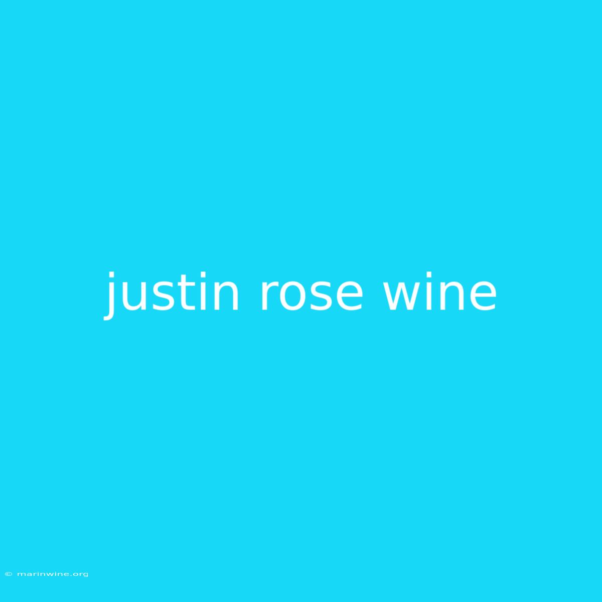 Justin Rose Wine