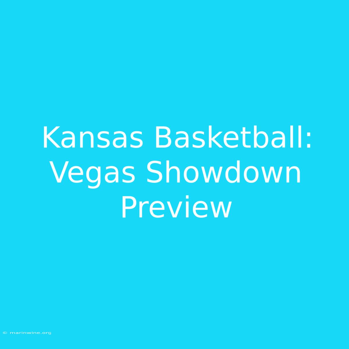 Kansas Basketball: Vegas Showdown Preview