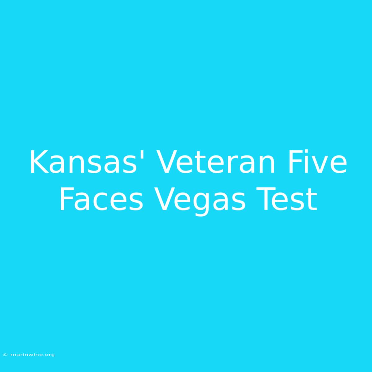 Kansas' Veteran Five Faces Vegas Test