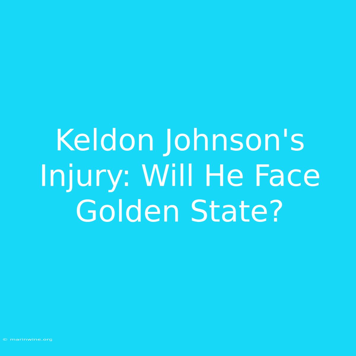 Keldon Johnson's Injury: Will He Face Golden State?