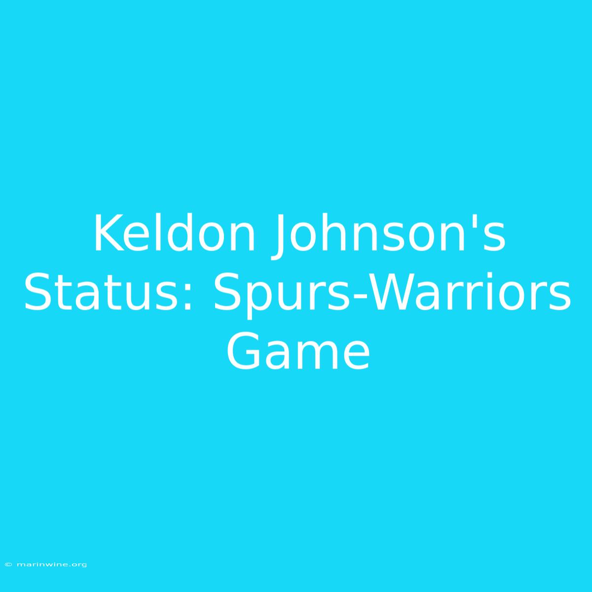 Keldon Johnson's Status: Spurs-Warriors Game