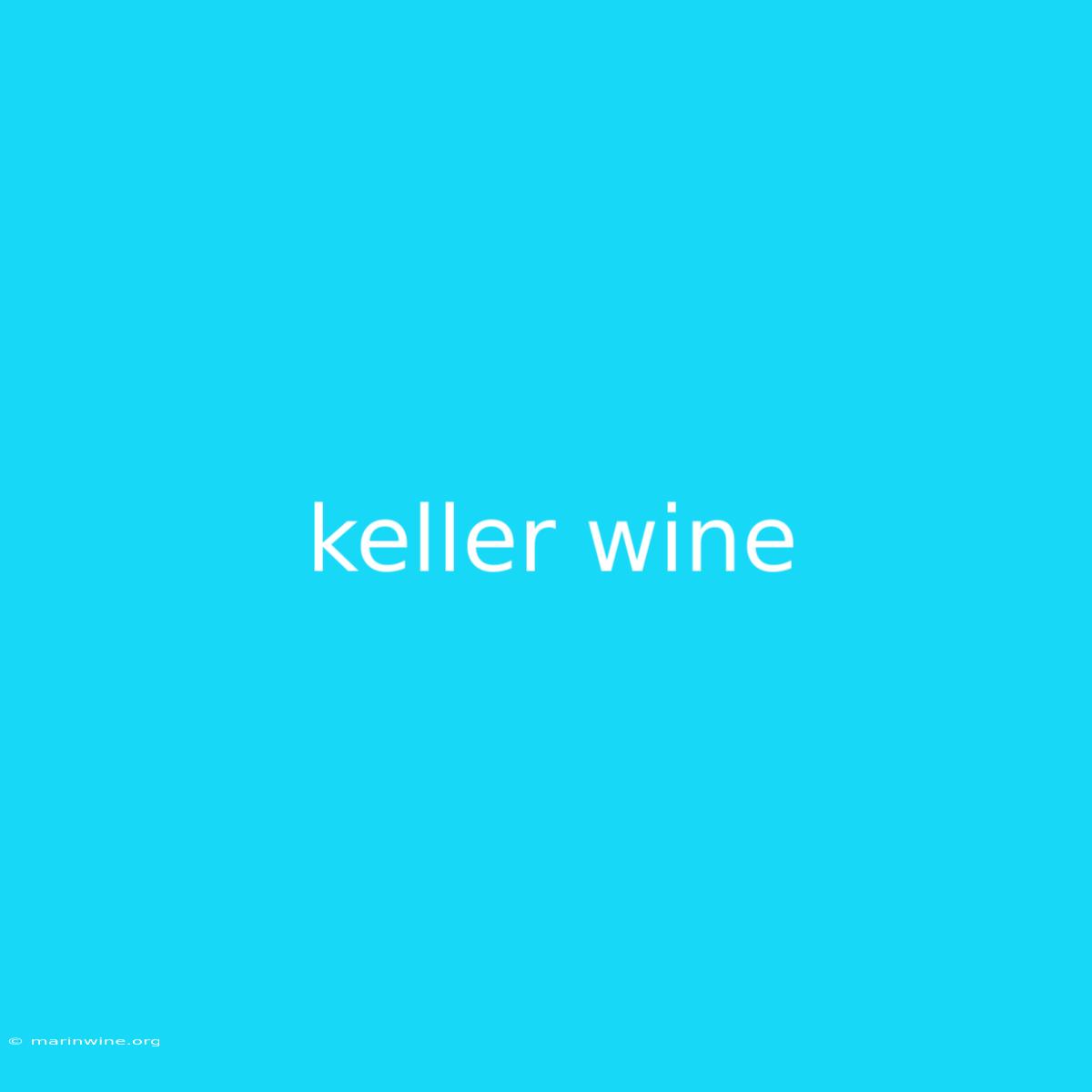 Keller Wine