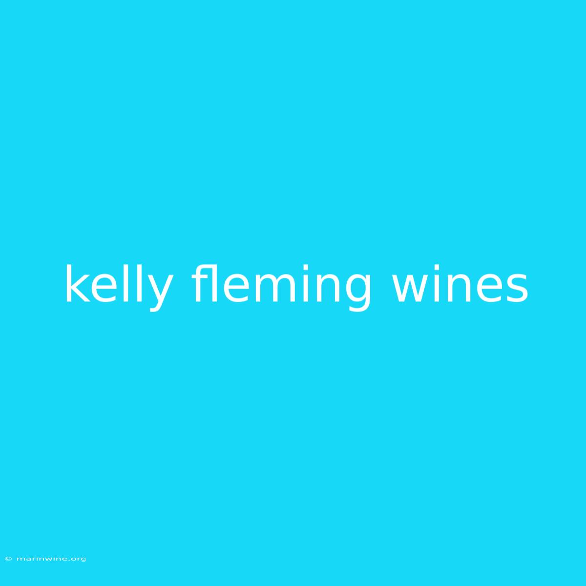 Kelly Fleming Wines