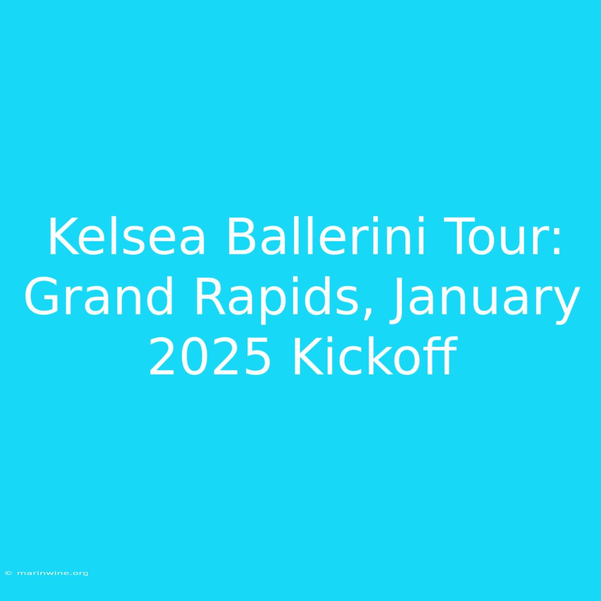 Kelsea Ballerini Tour: Grand Rapids, January 2025 Kickoff