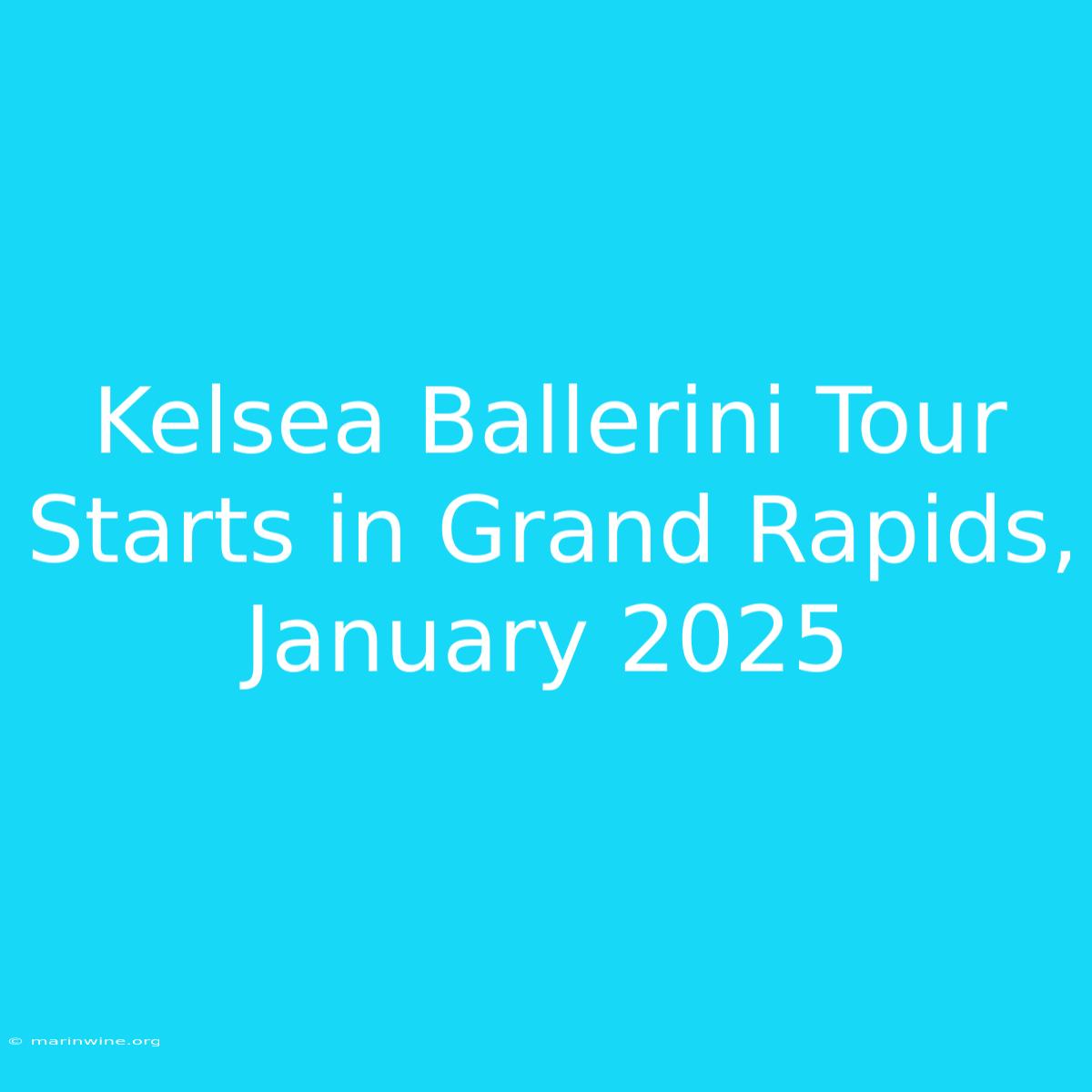 Kelsea Ballerini Tour Starts In Grand Rapids, January 2025