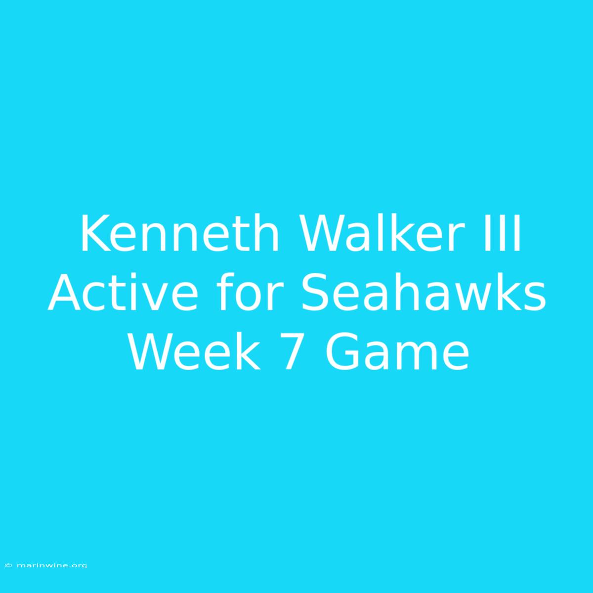 Kenneth Walker III Active For Seahawks Week 7 Game