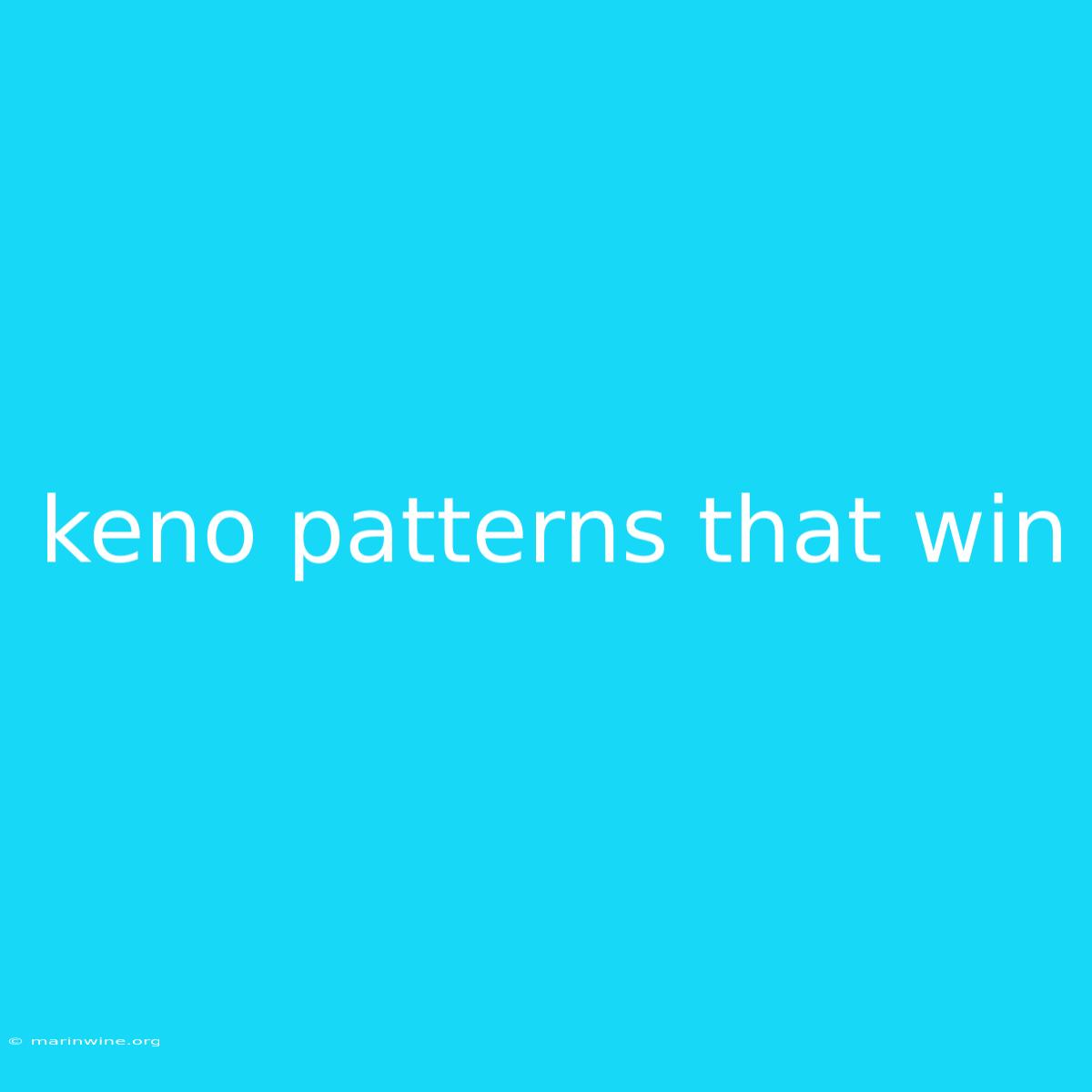 Keno Patterns That Win