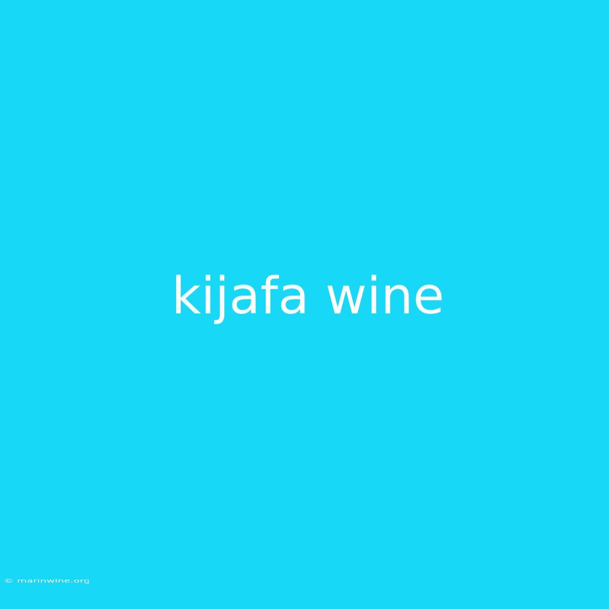 Kijafa Wine