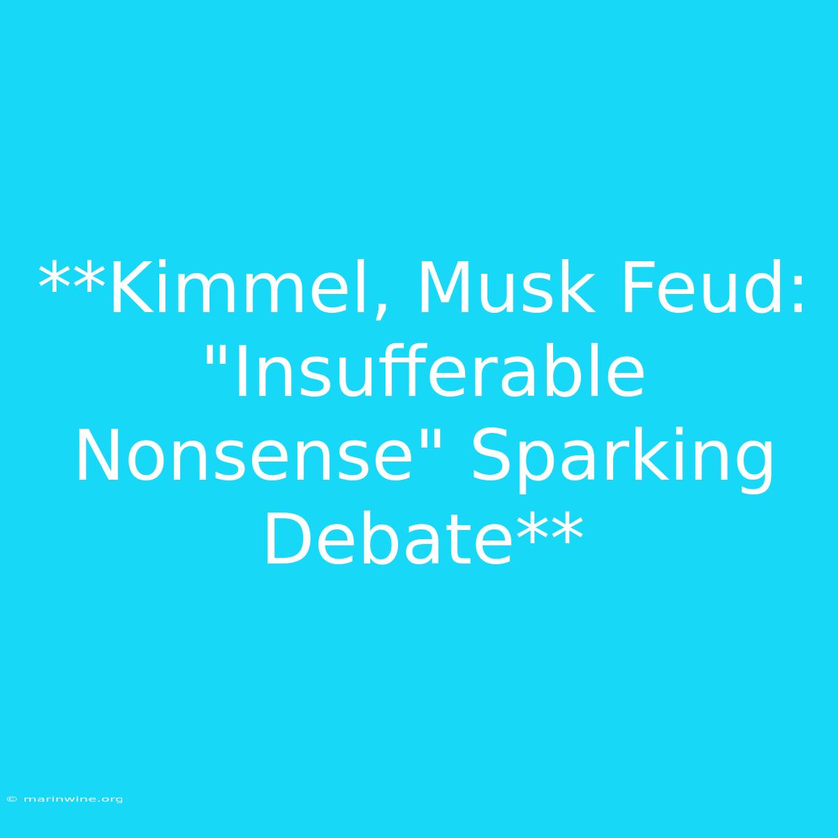 **Kimmel, Musk Feud: 