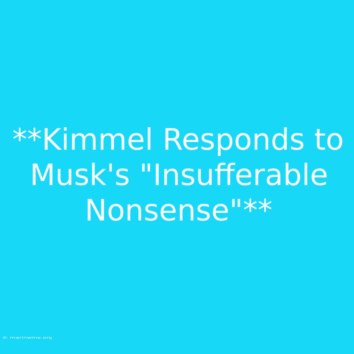 **Kimmel Responds To Musk's 