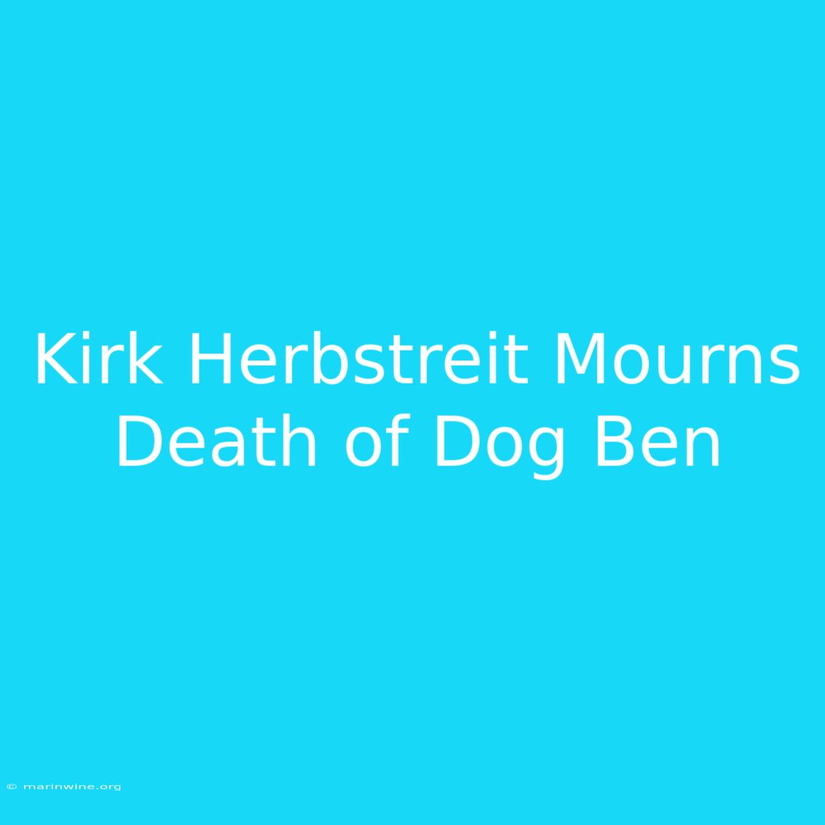 Kirk Herbstreit Mourns Death Of Dog Ben