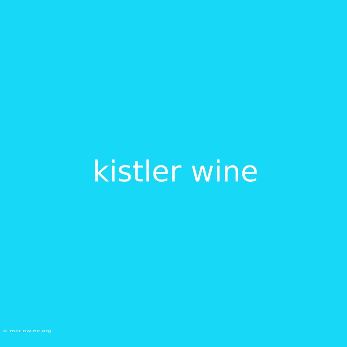 Kistler Wine