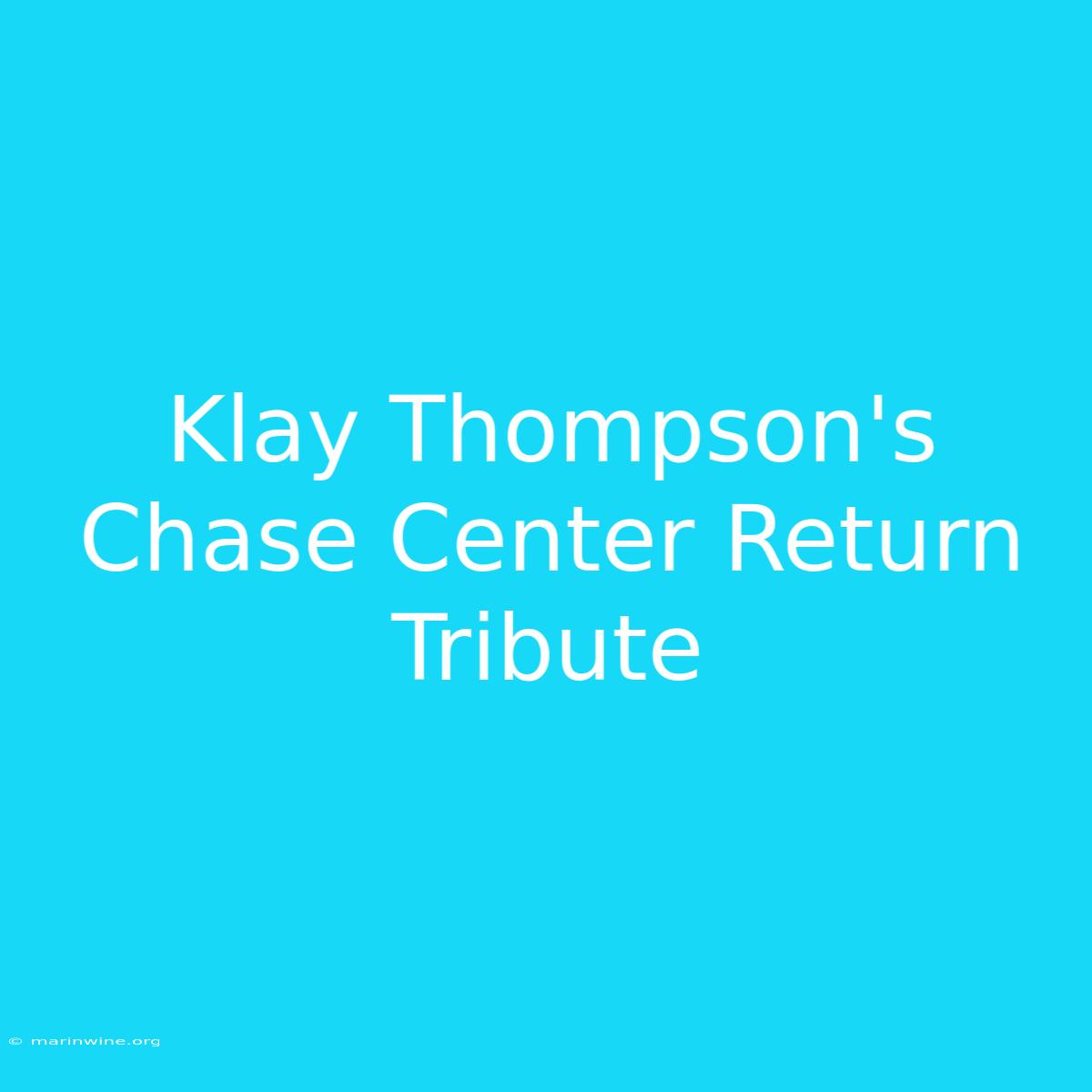 Klay Thompson's Chase Center Return Tribute