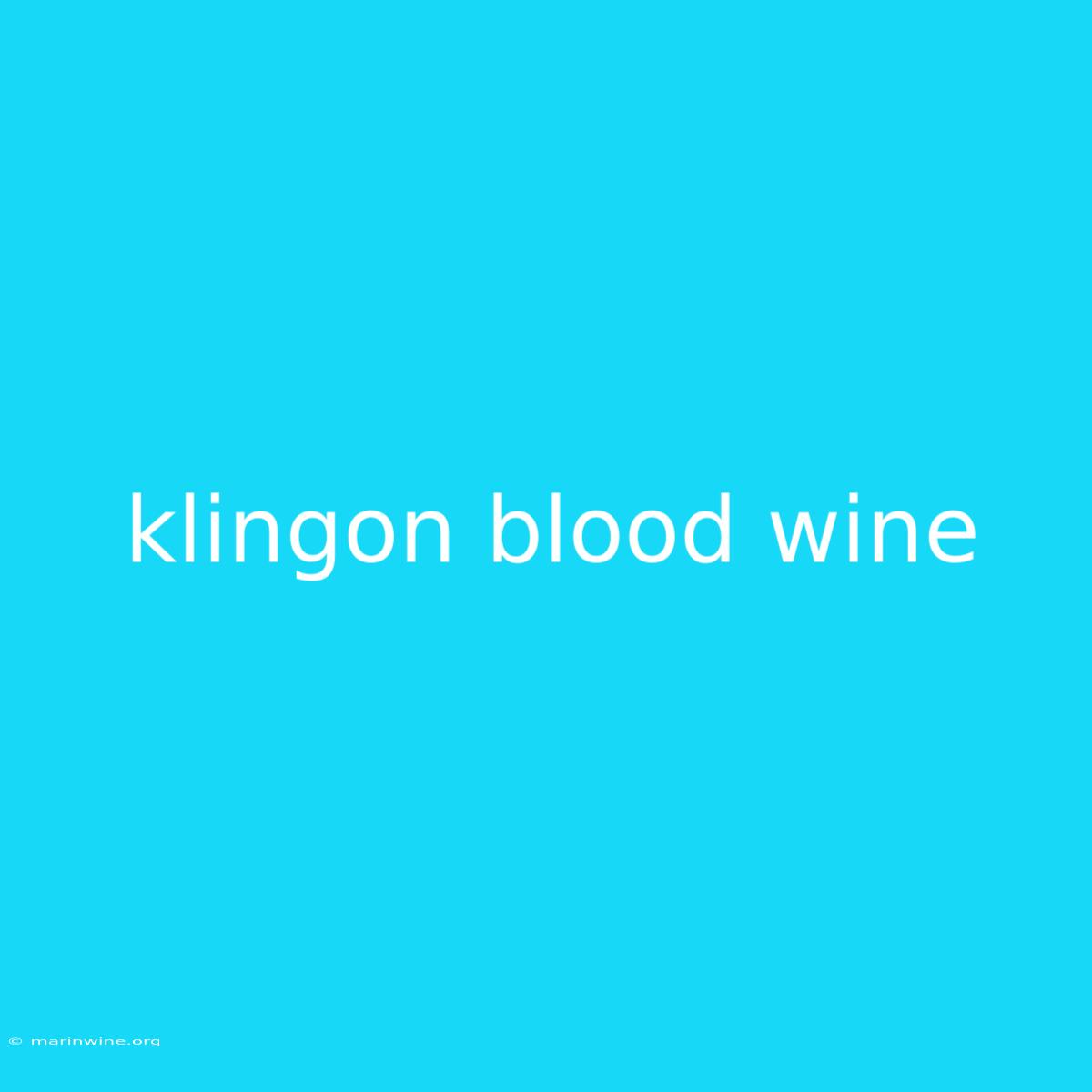 Klingon Blood Wine