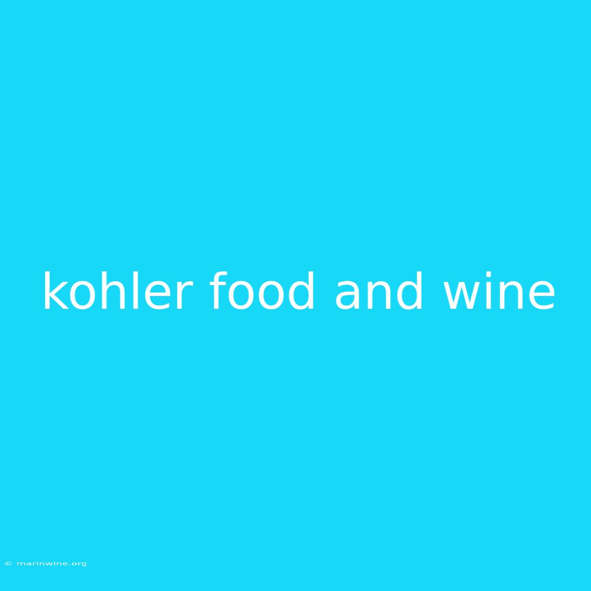 Kohler Food And Wine