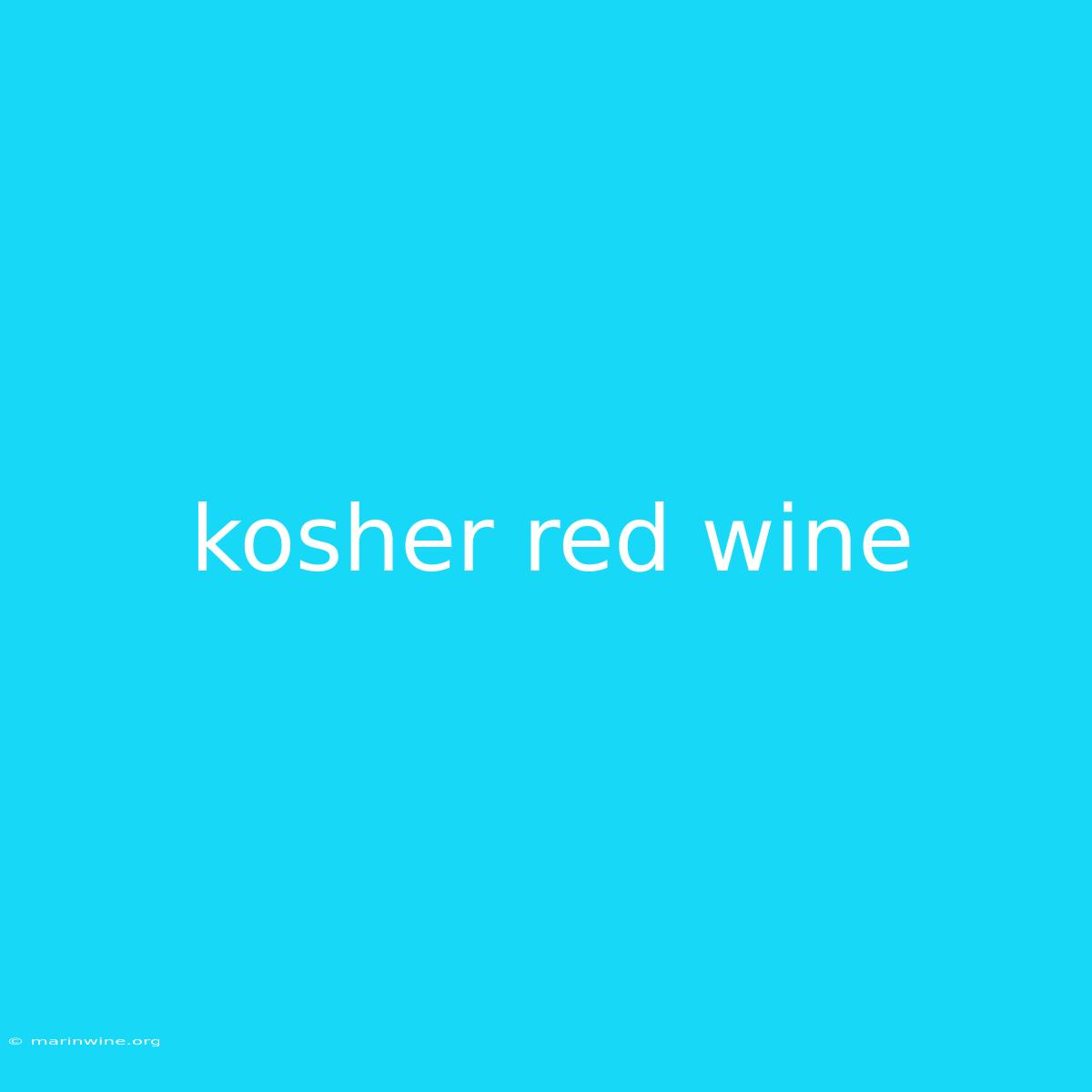 Kosher Red Wine