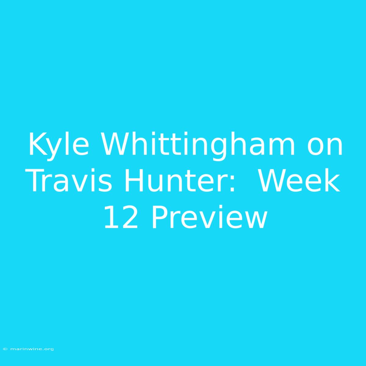 Kyle Whittingham On Travis Hunter:  Week 12 Preview