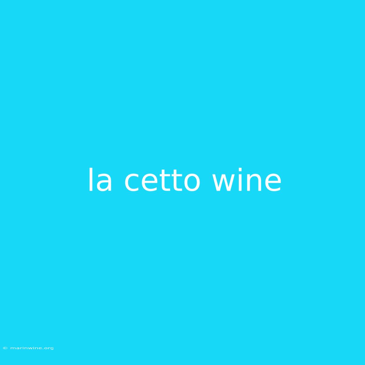 La Cetto Wine