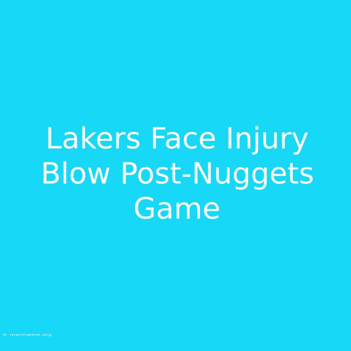 Lakers Face Injury Blow Post-Nuggets Game