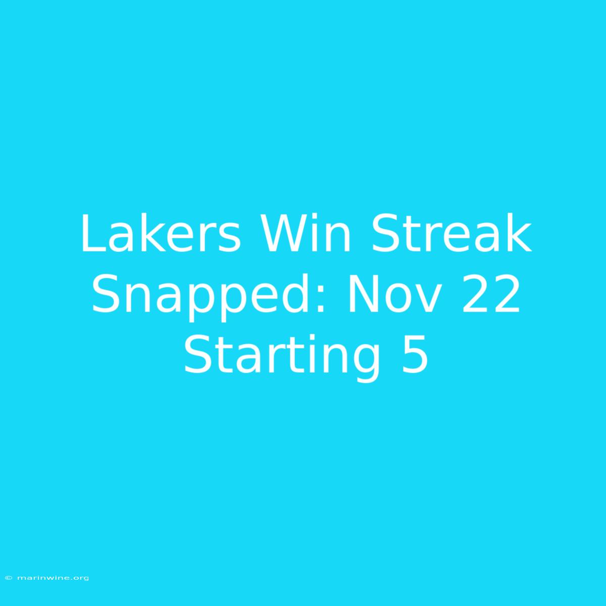 Lakers Win Streak Snapped: Nov 22 Starting 5