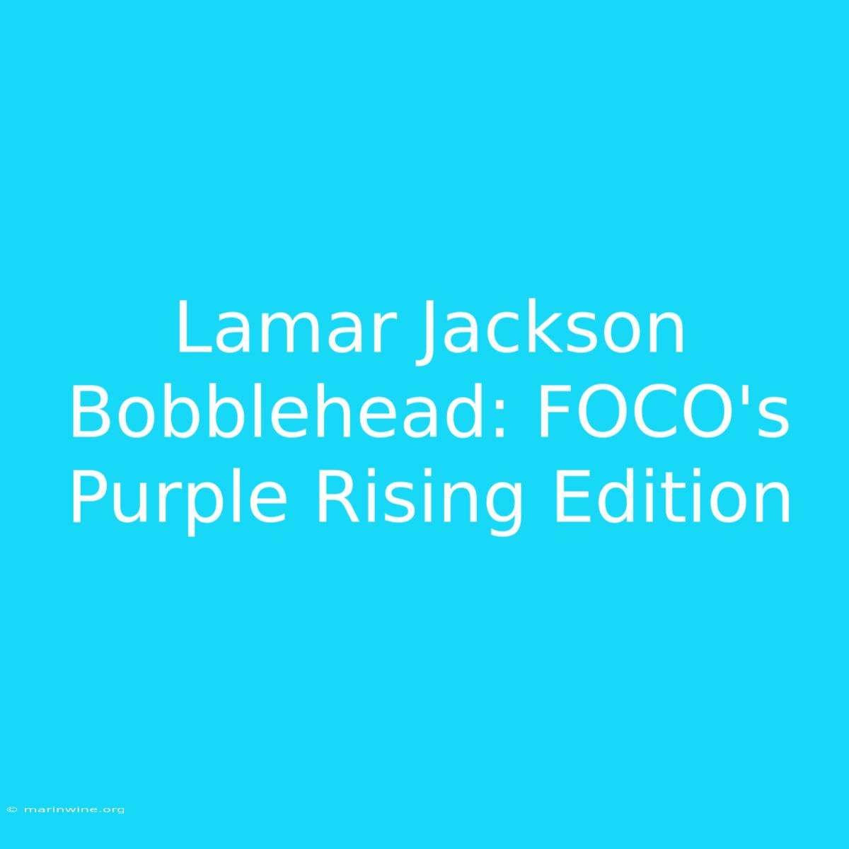 Lamar Jackson Bobblehead: FOCO's Purple Rising Edition 