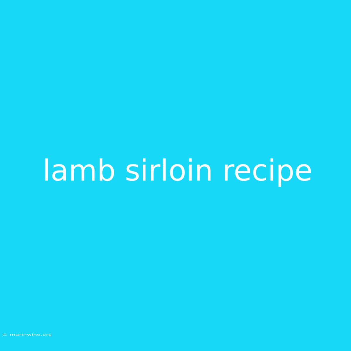 Lamb Sirloin Recipe