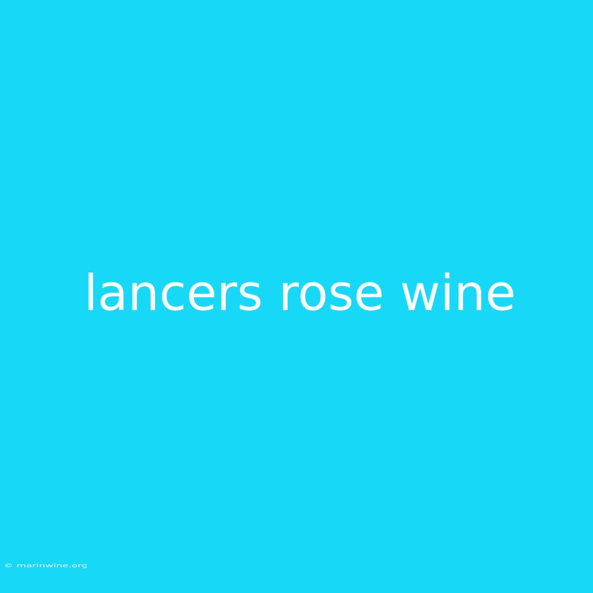 Lancers Rose Wine