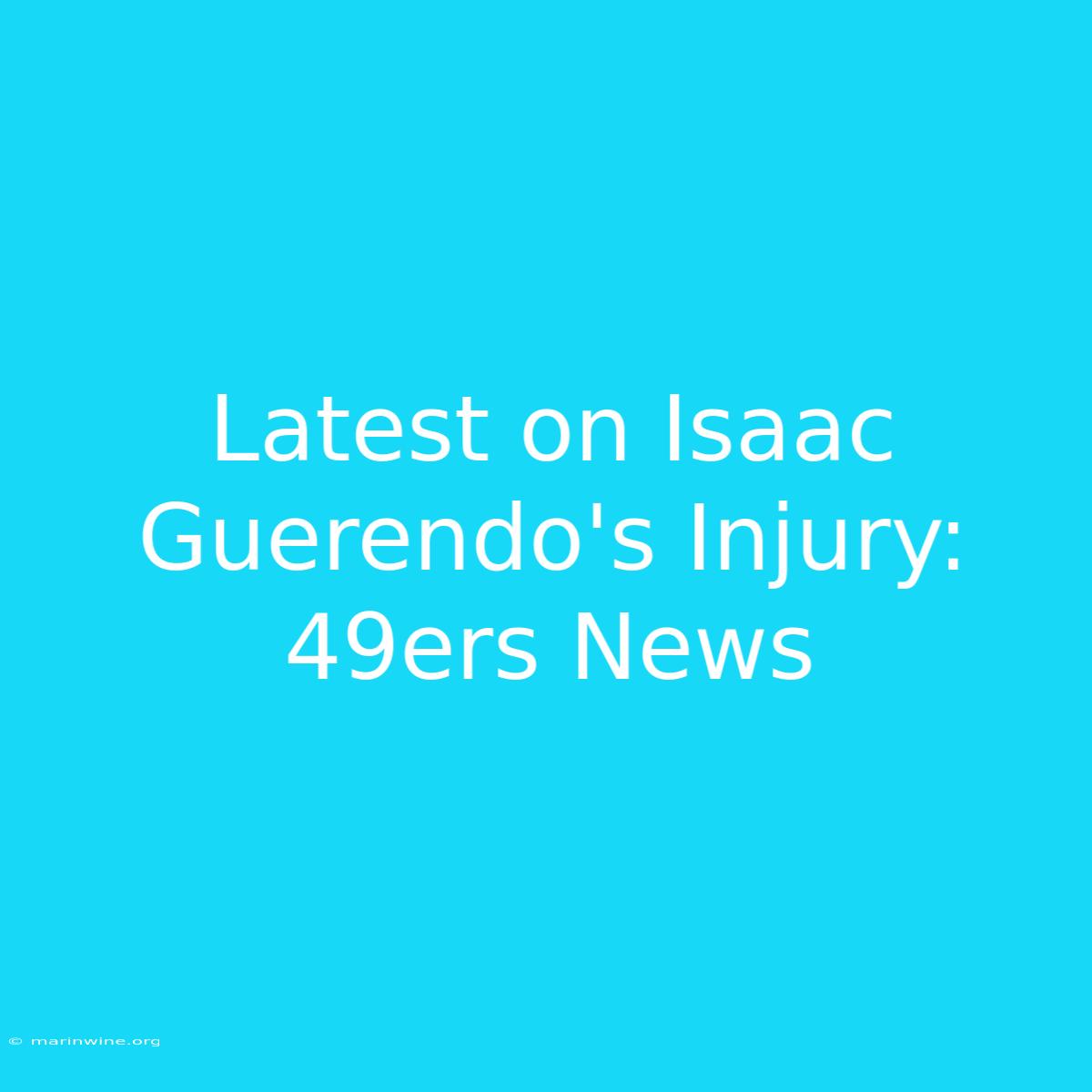 Latest On Isaac Guerendo's Injury: 49ers News