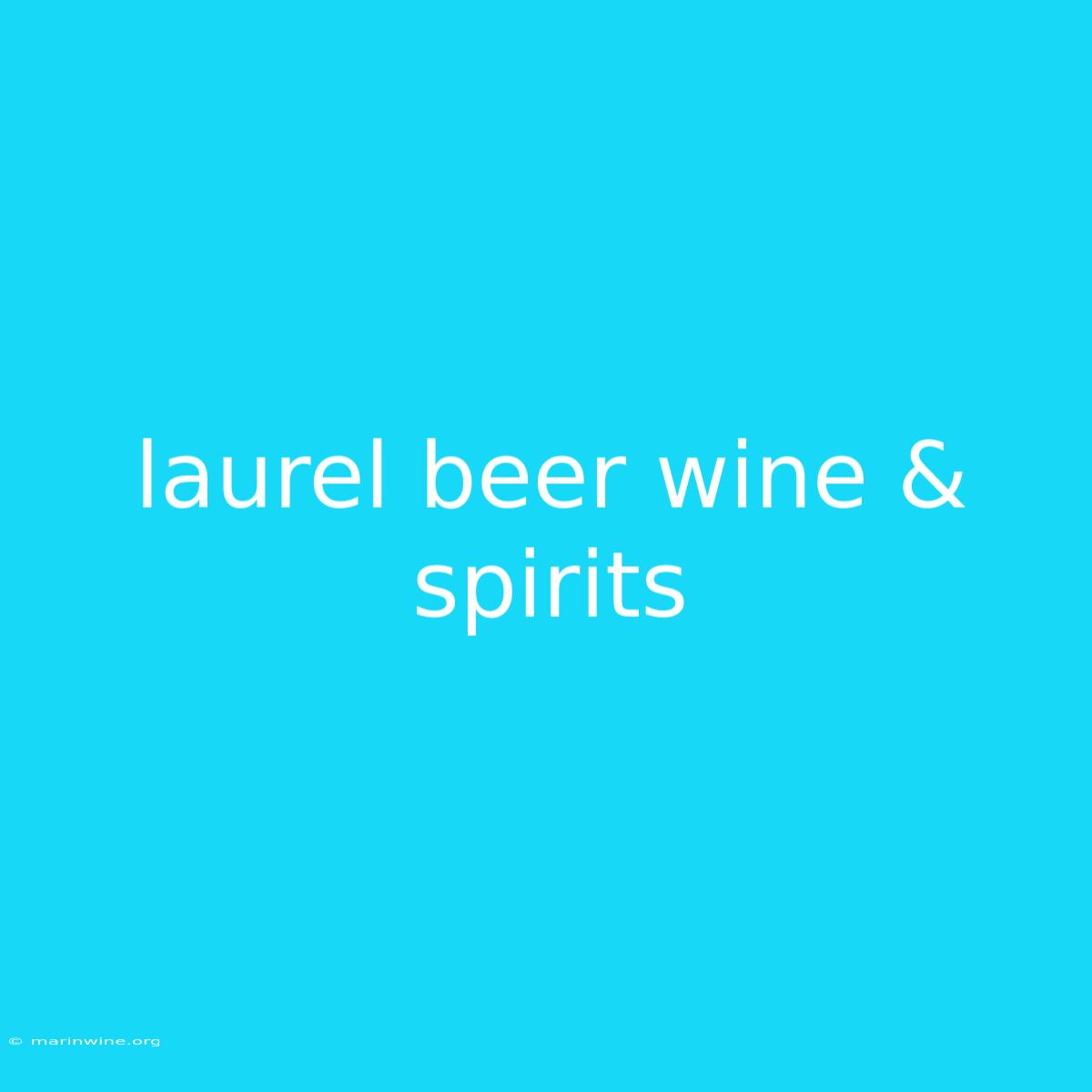 Laurel Beer Wine & Spirits