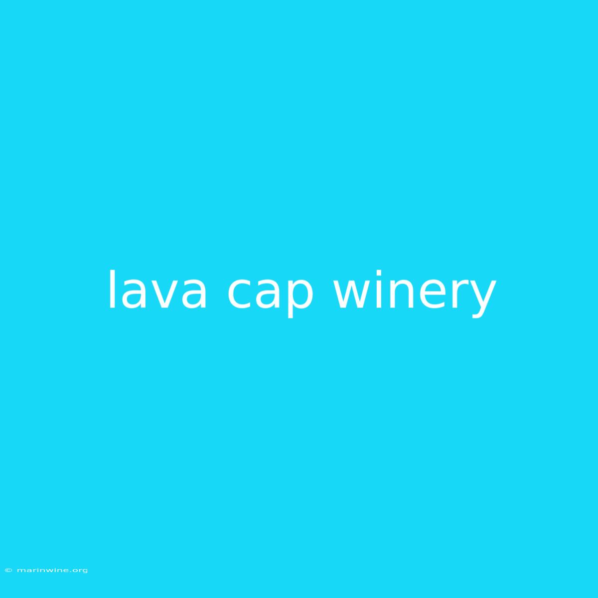 Lava Cap Winery