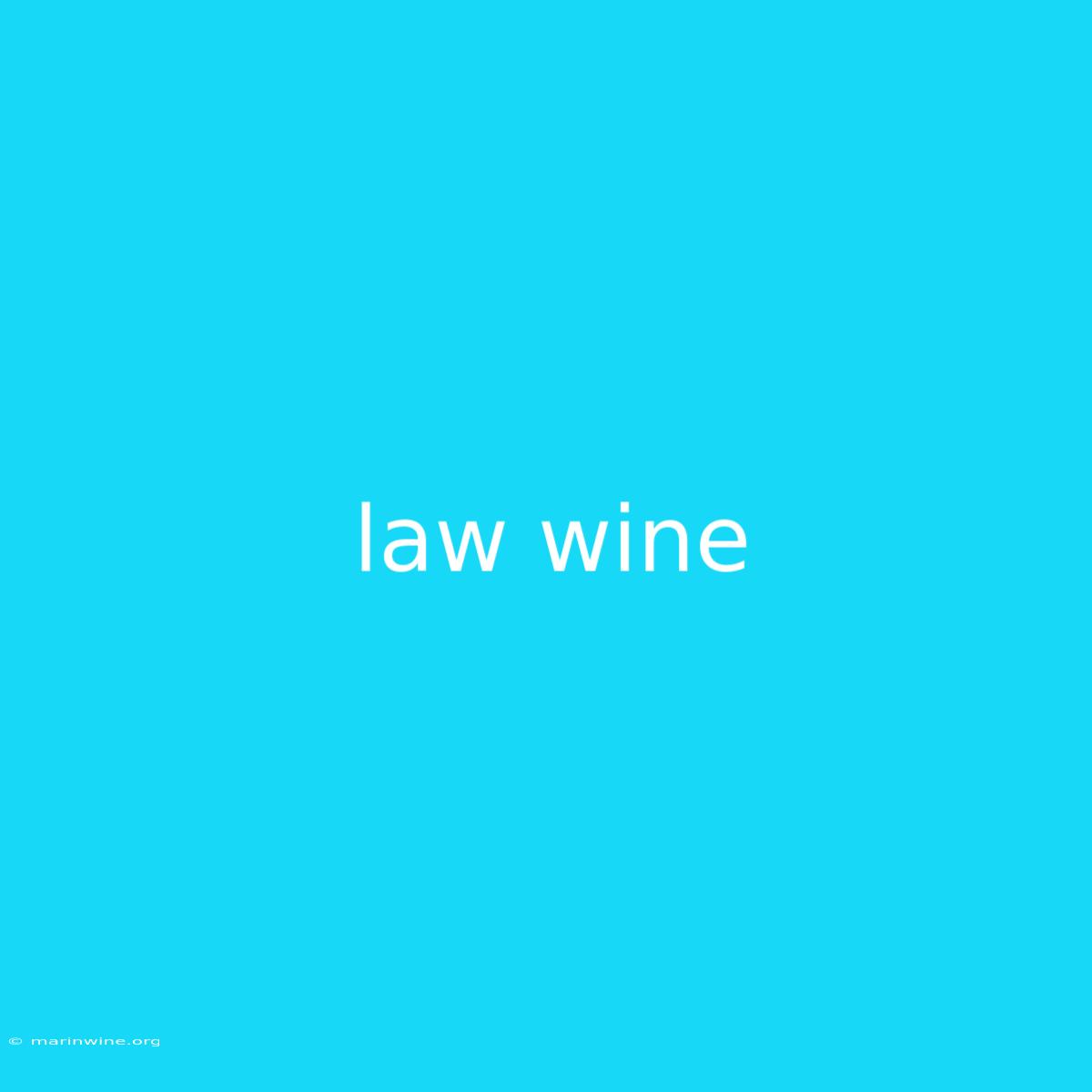 Law Wine