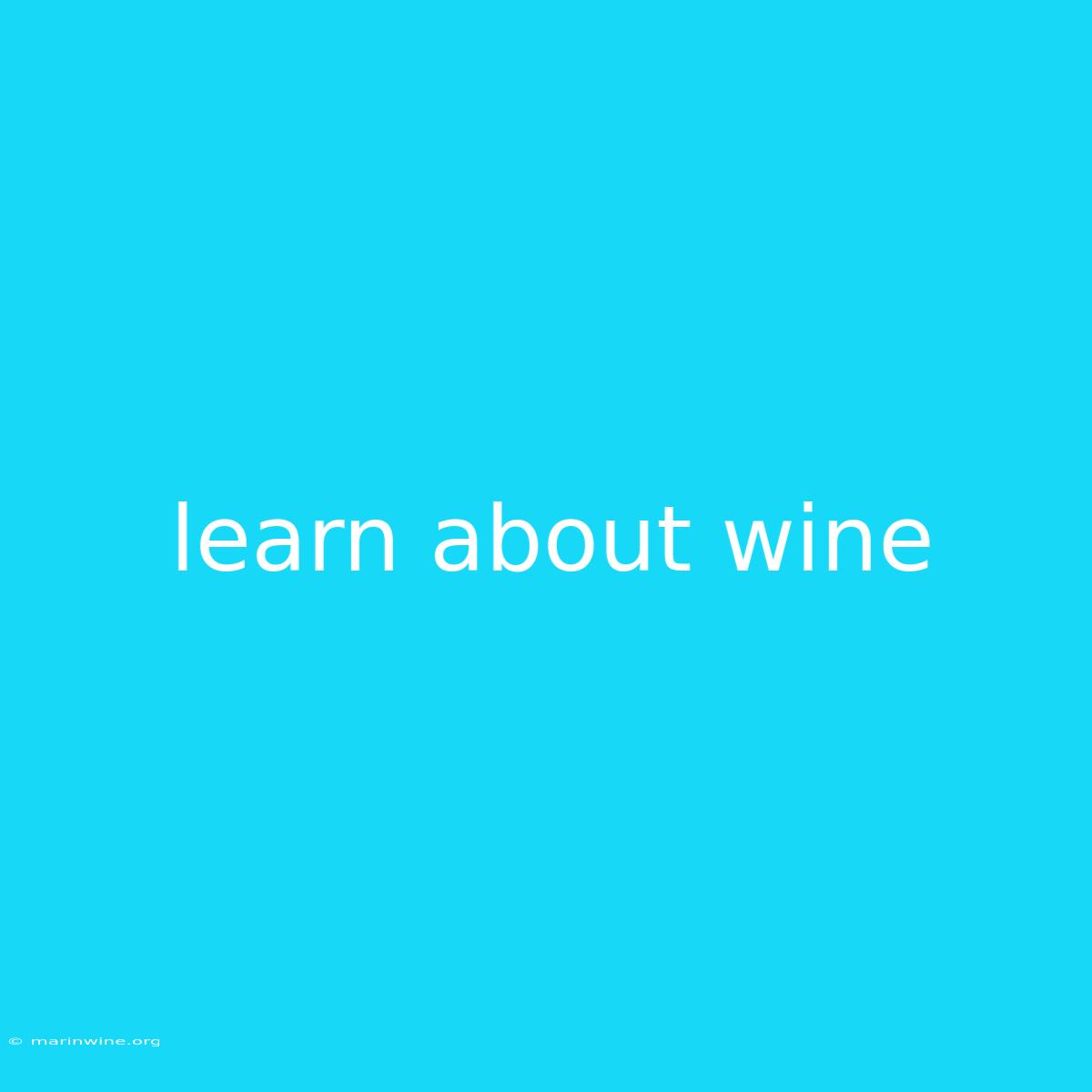 Learn About Wine