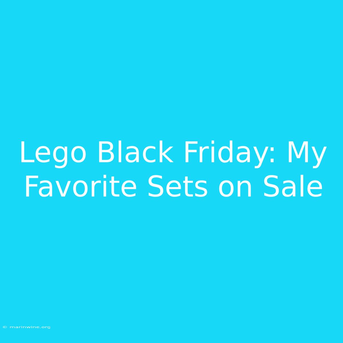 Lego Black Friday: My Favorite Sets On Sale