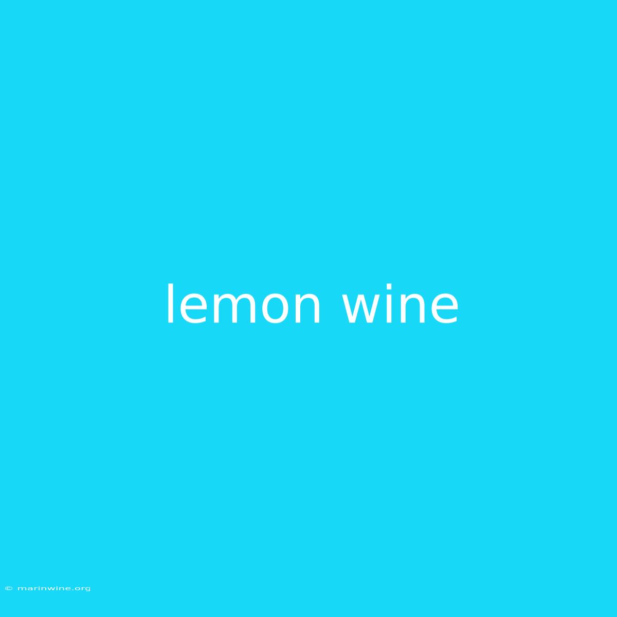 Lemon Wine