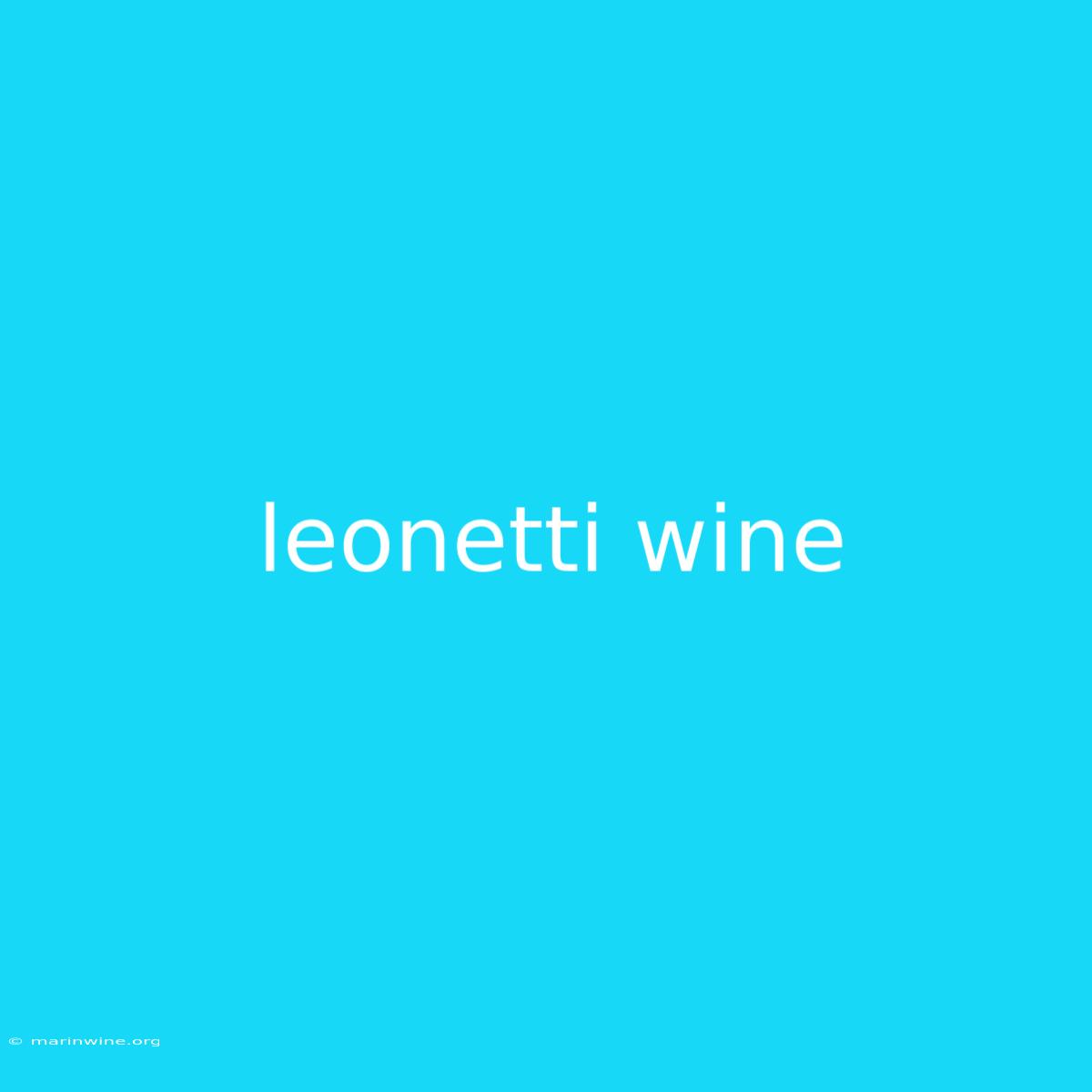 Leonetti Wine