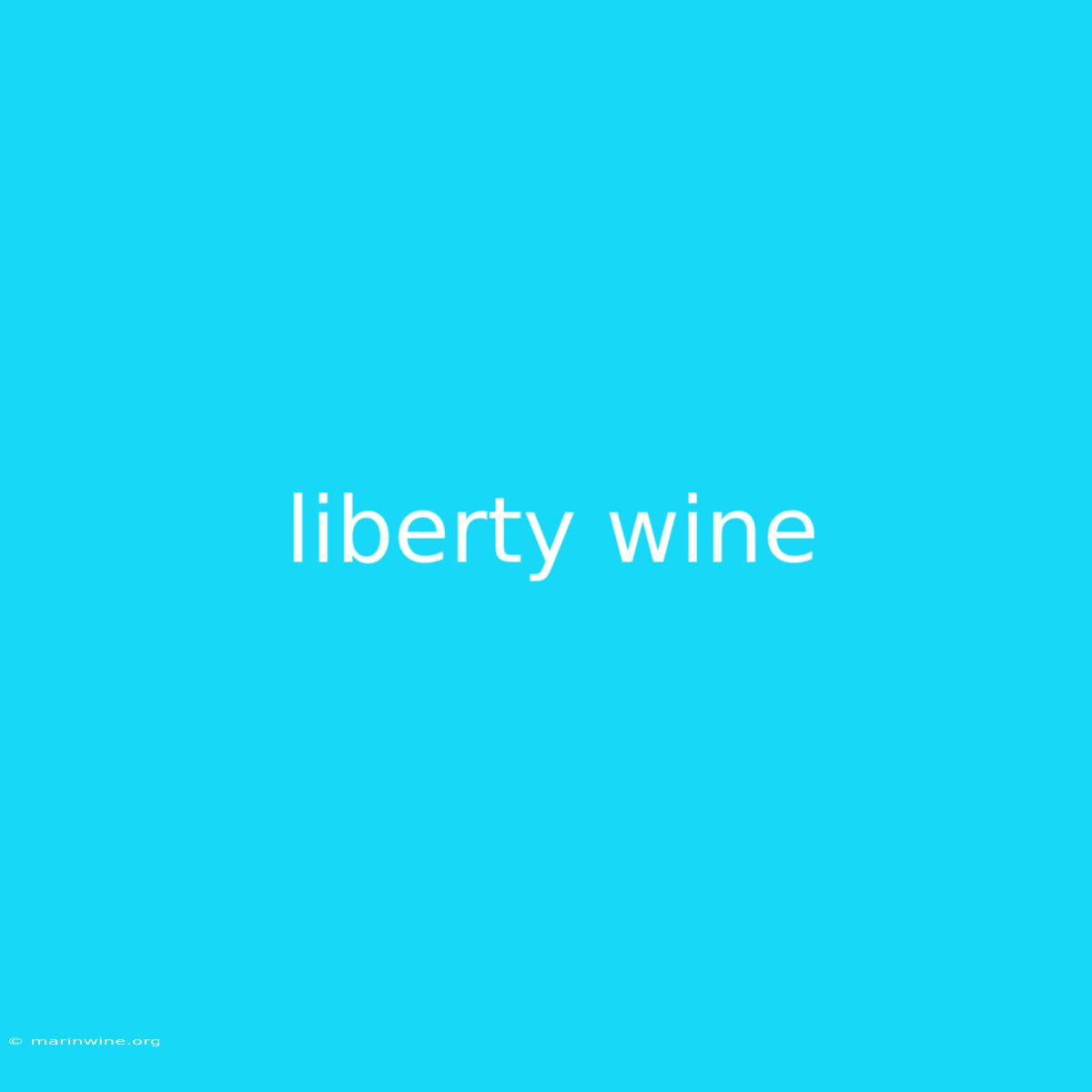 Liberty Wine