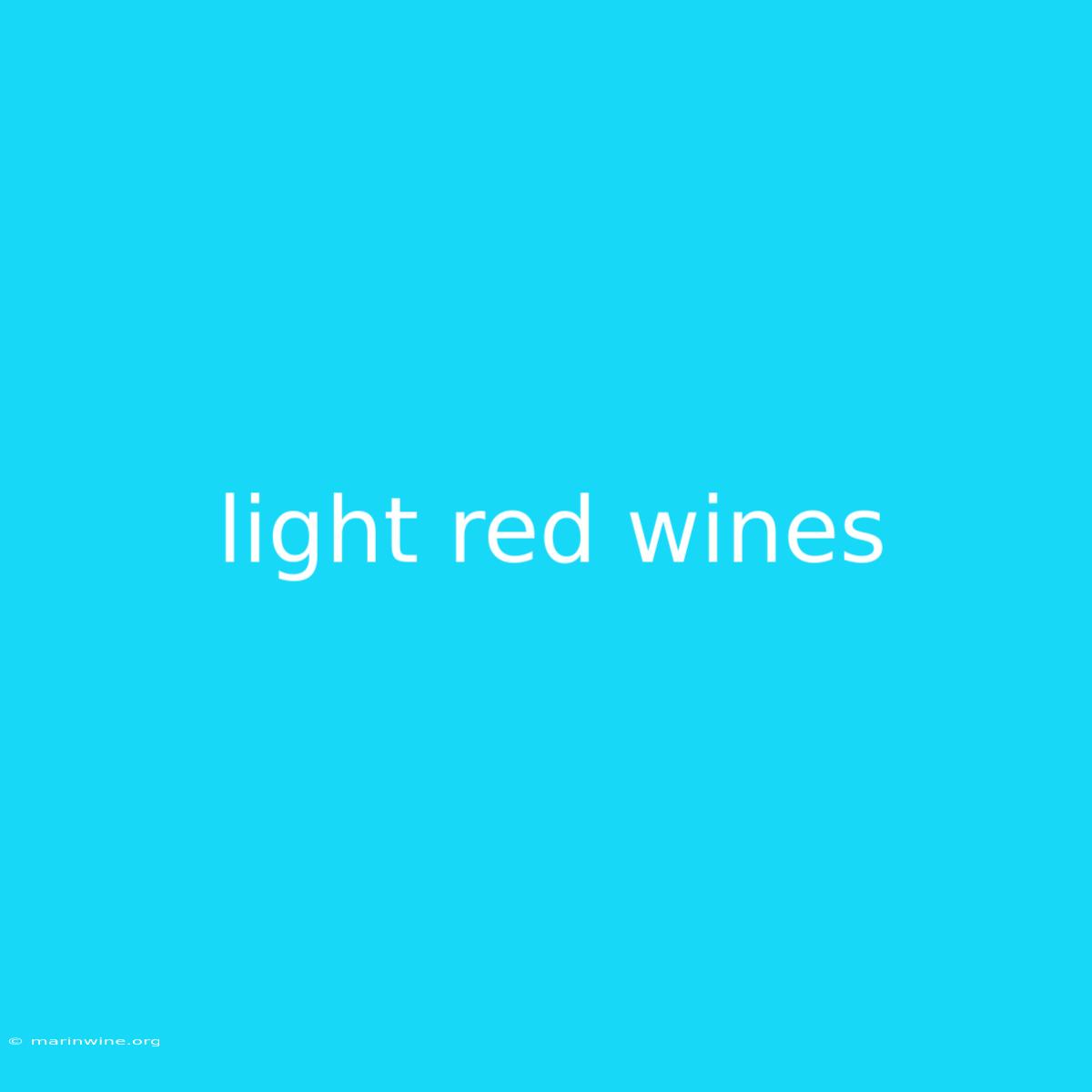 Light Red Wines