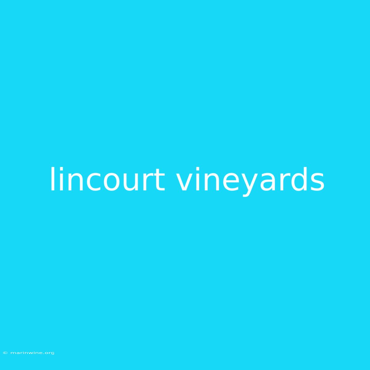 Lincourt Vineyards