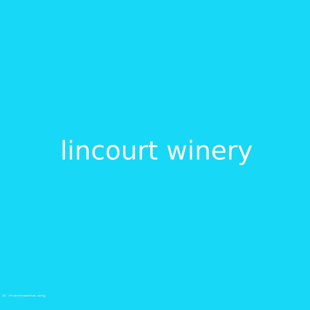 Lincourt Winery