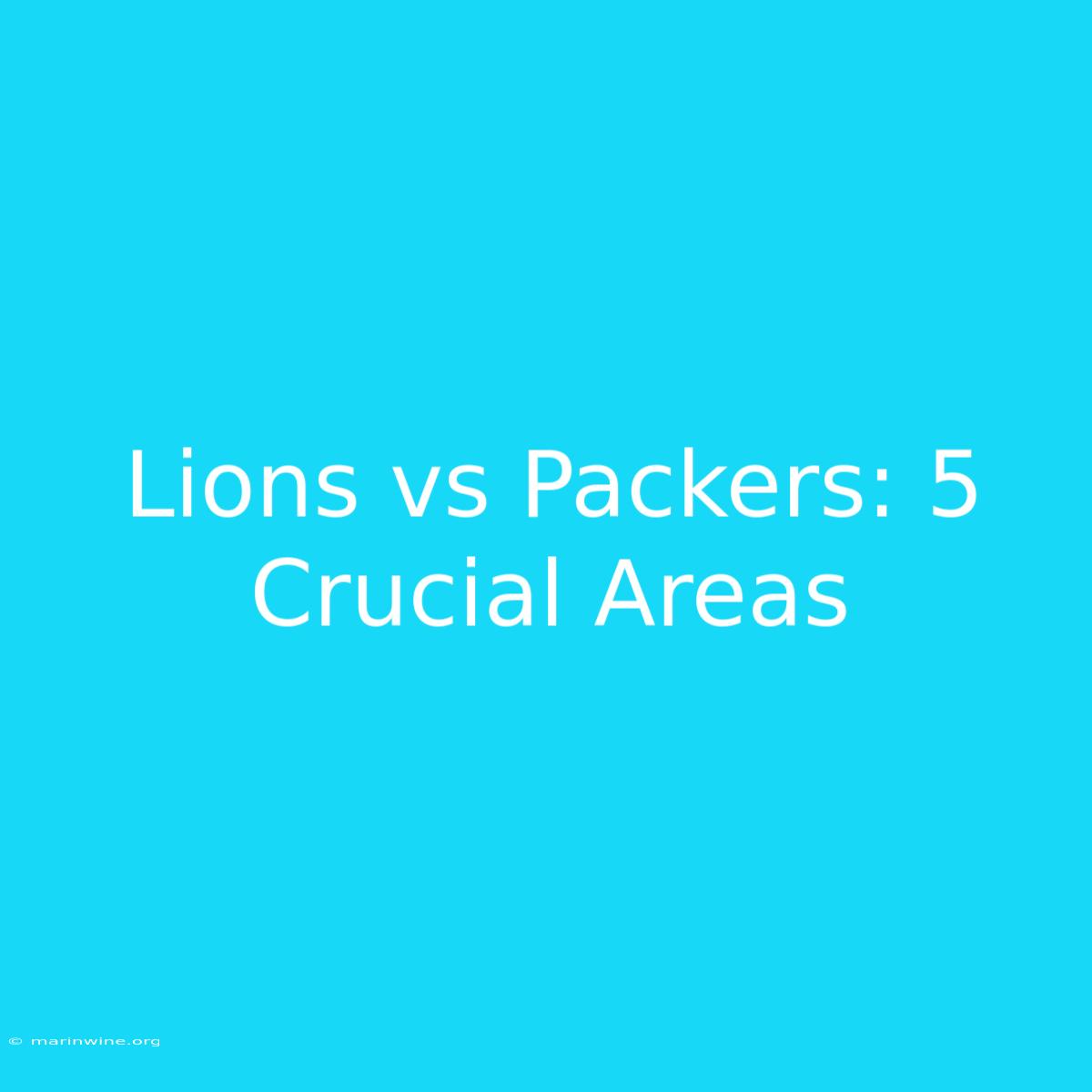 Lions Vs Packers: 5 Crucial Areas