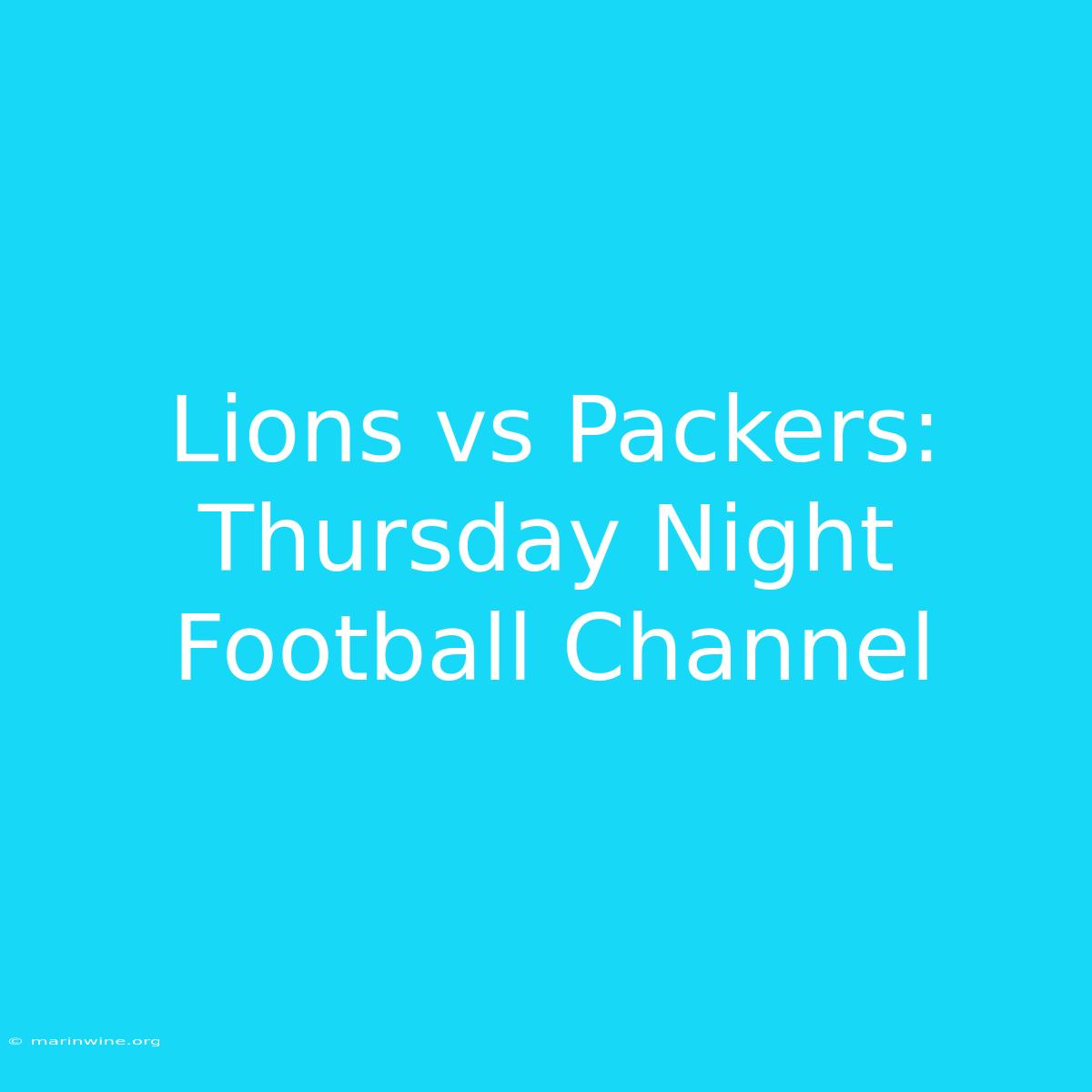 Lions Vs Packers: Thursday Night Football Channel