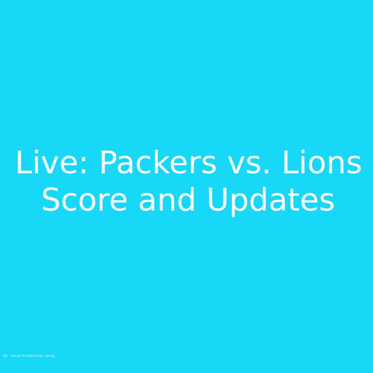 Live: Packers Vs. Lions Score And Updates