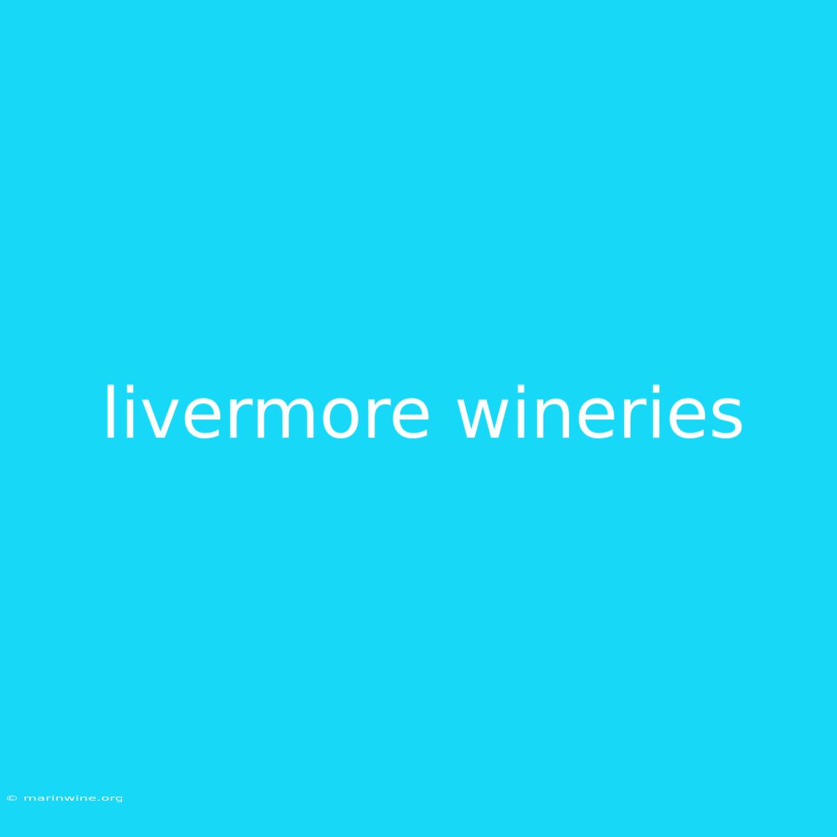 Livermore Wineries