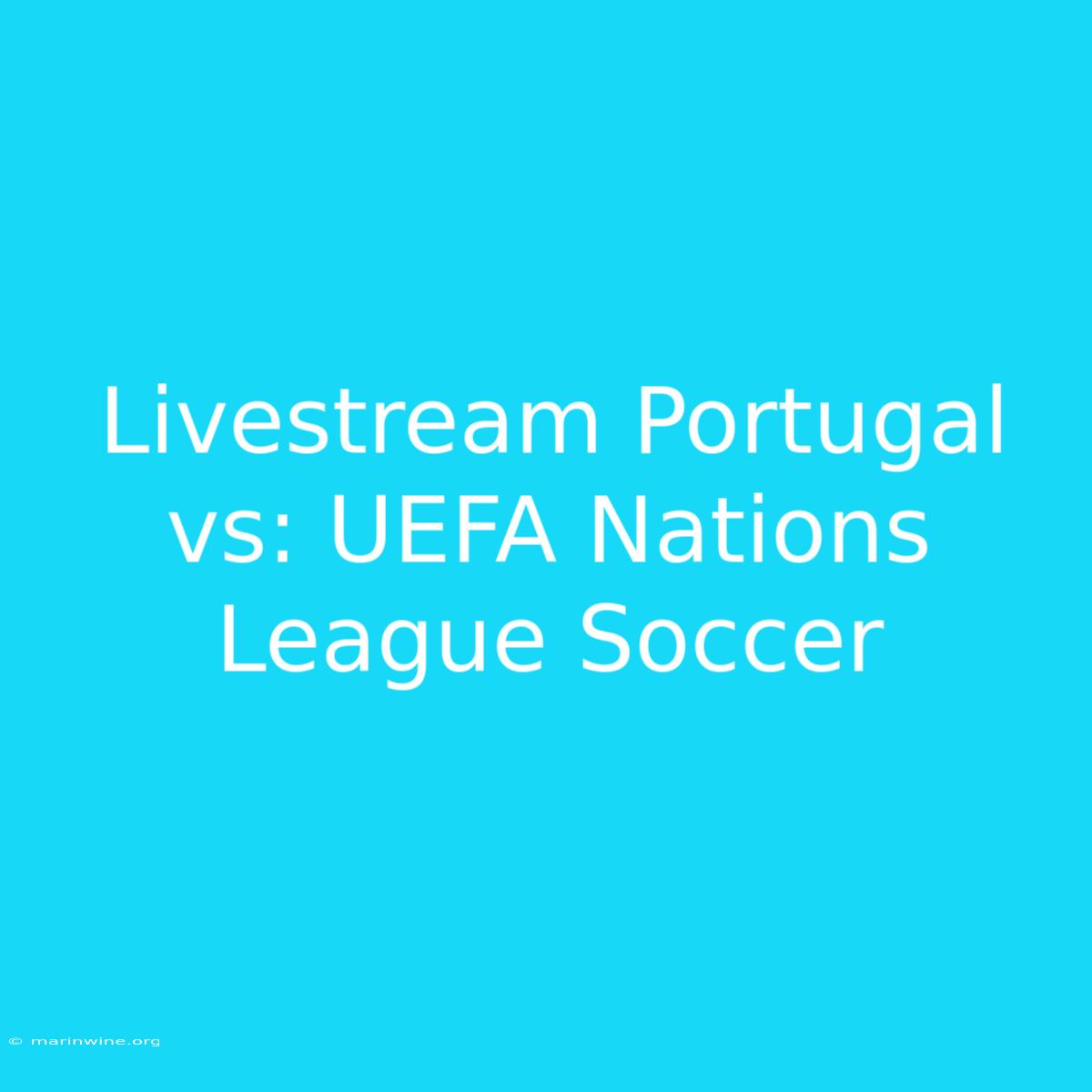 Livestream Portugal Vs: UEFA Nations League Soccer