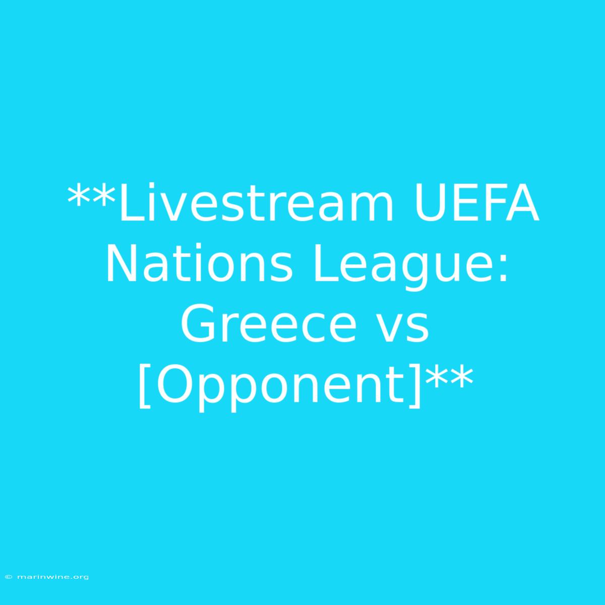 **Livestream UEFA Nations League: Greece Vs [Opponent]**