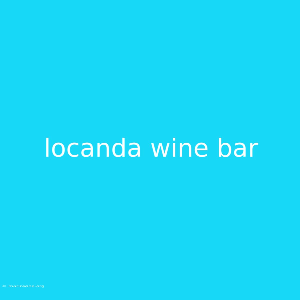 Locanda Wine Bar