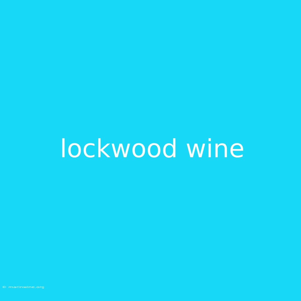 Lockwood Wine